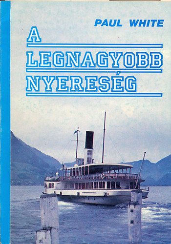 Paul White - A legnagyobb nyeres�g