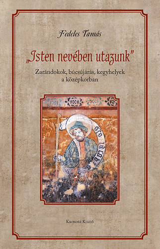 Fedeles Tam�s - ,,Isten nev�ben utazunk"