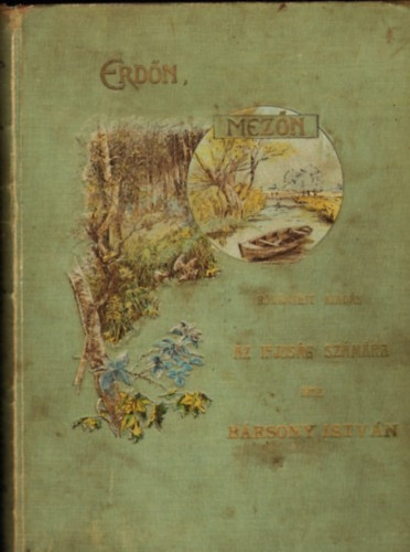 Bársony István - Erdőn,mezőn-Rövidített kiadás az ifjúság számára