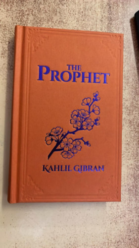 Gibran Kahlil - The Prophet