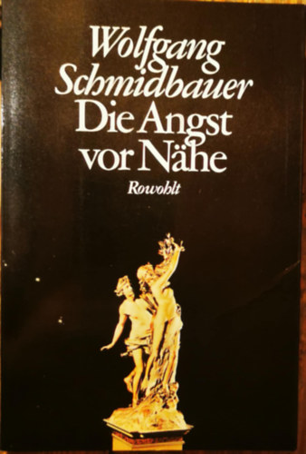 Wolfgang Schmidbauer - Die Angst vor Nähe