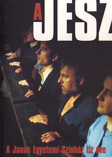 Mikuli Jnos (szerk.) - A JESZ-A janus Egyetemi Sznhz tz ve