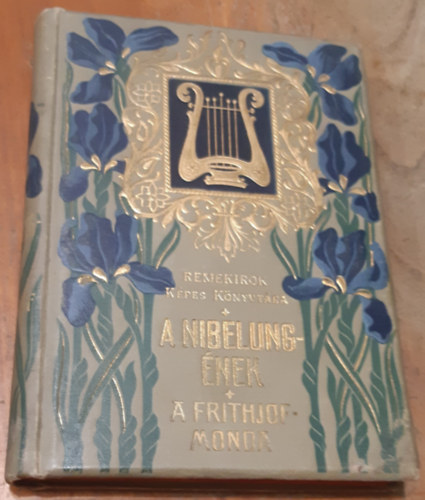 Radó Antal (szerk.) - A Nibelung-ének és a Frithiof-monda I.