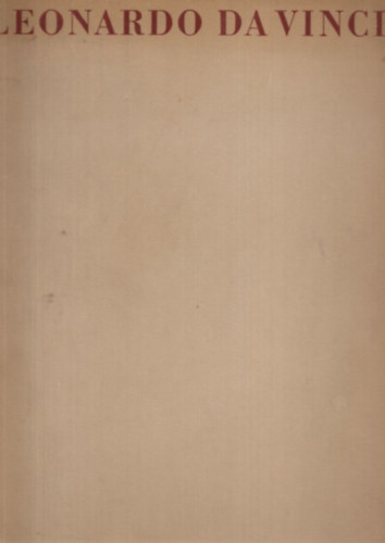 Heinz Lüdecke - Leonardo da vinci der Künstler und seine zeit