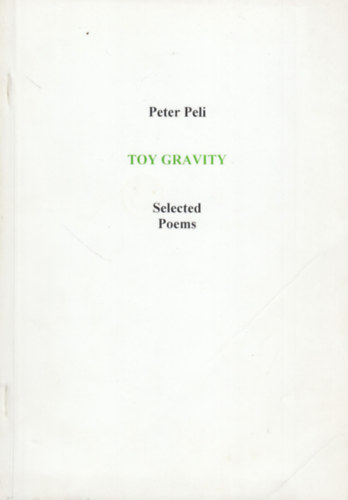 Peter Peli - Toy Gravity (Selected Poems)