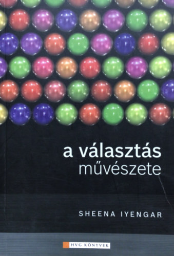 Sheena Iyengar - A vlaszts mvszete