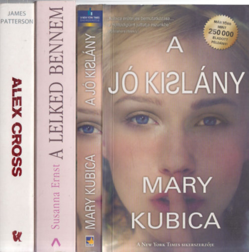 3 db krimi: A j� kisl�ny + A lelked benned + Alex Cross - Hal�los keresztutak