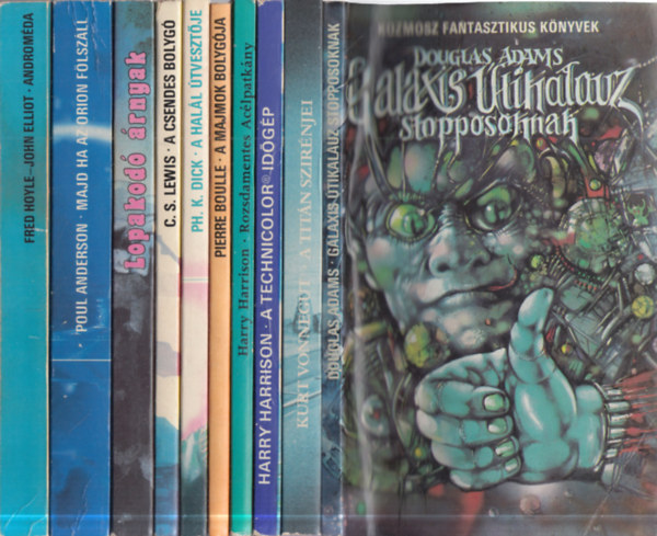 Kurt Vonnegut, Harry Harrison, Pierre Boulle, Philip K. Dick, C. S. Lewis, Poul Anderson, Fred Hoyle Douglas Adams - John Elliot - 10 db. klasszikus sci-fi (Galaxis �tikalauz stopposoknak + A Tit�n szir�njei + A Technicolor id�g�p + Rozsdamentes ac�lpatk�ny + A majmok bolyg�ja + A hal�l �tveszt�je + A csendes bolyg� + Lopakod� �rnyak + Majd ha az Orion f�lsz�ll +