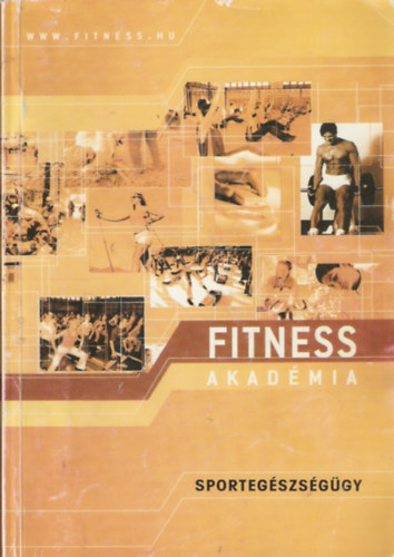 Forgcs Anita  Dr. brahm Attila (sszelltotta) - Fitness Akadmia - Sportegszsggy