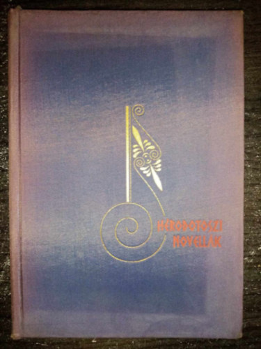 Szab� �rp�d  H�rodotosz (ford.), Varga Gy�z� (ill.) - H�rodotoszi novell�k - Sz�mozott p�ld�ny! (Varga Gy�z� Fekete-feh�r illusztr�ci�ival)