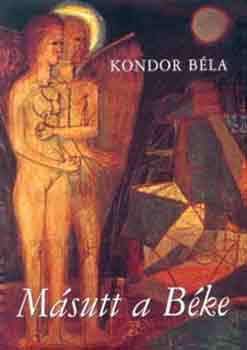 Kondor Béla - Másutt a Béke