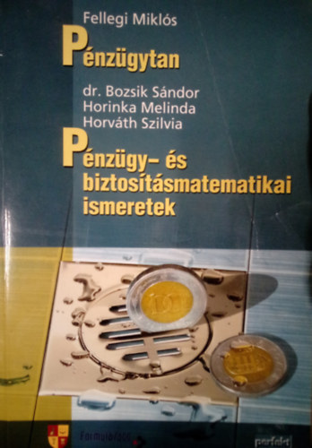 Fellegi Mikls - Pnzgytan, Pnzgyi s biztostsmatematikai ism., Pnzgyi tervezs