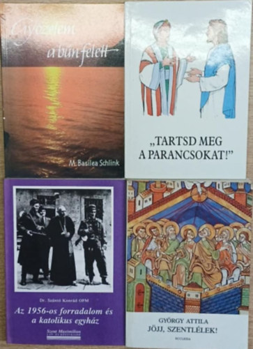 Dr. Sz�nt� Konr�d Gy�rgy Attila - 4 db vall�sos k�nyv: Tartsd meg a parancsokat! - Gy�zelem a b�n felett - Az 1956-os forradalom �s a katolikus egyh�z - J�jj, Szent�lek!