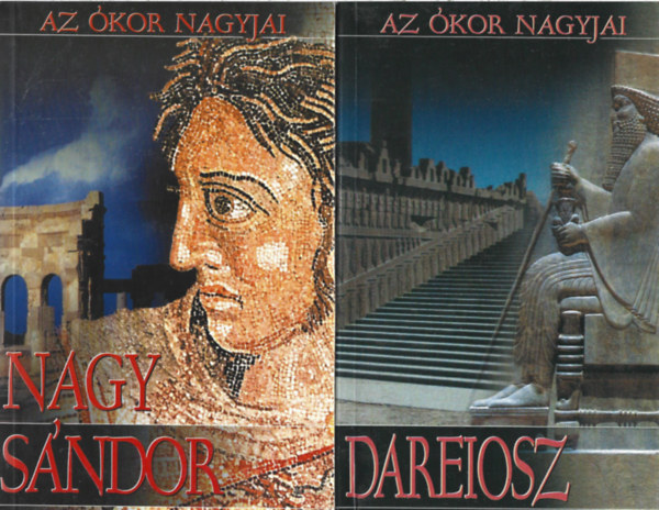 3 db Az �kor nagyjai k�nyv, Nagy S�ndor, Dareiosz, Kleop�tra