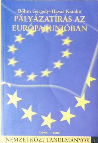 B�hm Gergely; Havas Katalin - P�ly�zat�r�s az Eur�pai Uni�ban