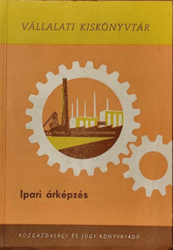 Dr. Feszler Lajos - Ipari rkpzs (Vllalati kisknyvtr)