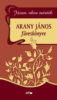 Arany J�nos - J�zan, okos m�rt�k - Arany J�nos f�vesk�nyve