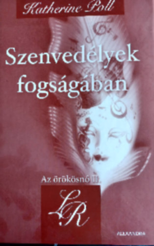 Katherine Poll - Szenvedlyek fogsgban - Az rksn II.