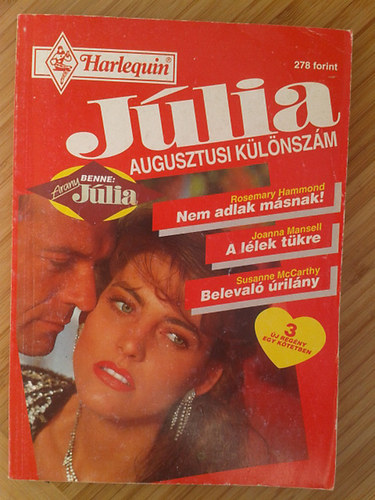 Rosemary Hammond; Joanna Mansell; Susanne McCarthy - Nem adlak m�snak! - A l�lek t�kre - Beleval� �ril�ny - J�lia k�l�nsz�m