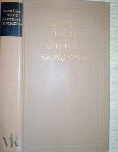Anatole France - Thaisz - az istenek szomjaznak