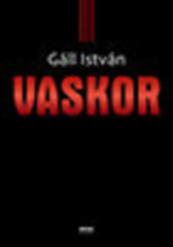 G�ll Istv�n - Vaskor
