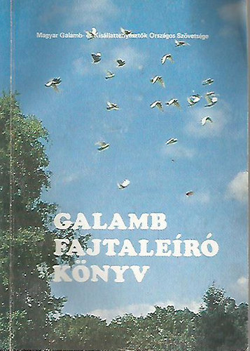 Felels szerkeszt: Batta Lszl - Galamb fajtaler knyv