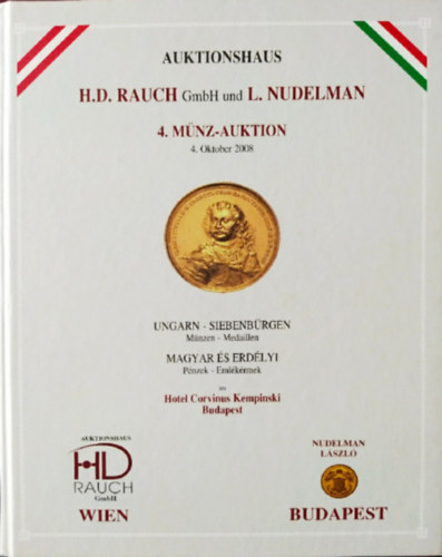 Lszl Nudelman - Hans Dieter Rauch  (szerk.) - Auktionshaus H.D. Rauch GmbH und L. Nudelman  4. Mnz-Auktion  4. Oktober 2008