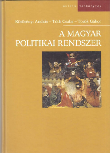 Krsnyi A.; Tth Cs.;Trk G - A magyar politikai rendszer