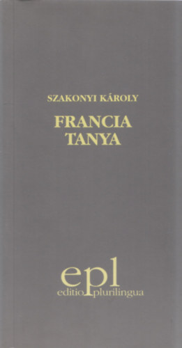 Szakonyi K�roly - Francia tanya