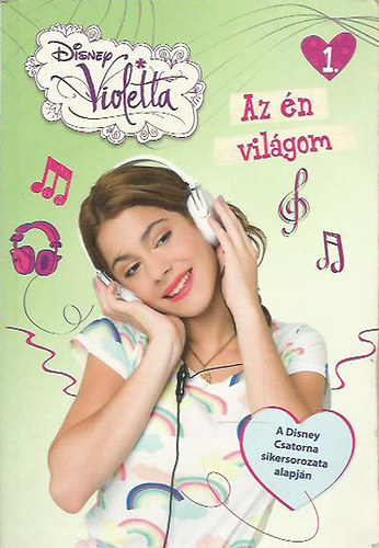 Disney - Violetta 1. - Az �n vil�gom