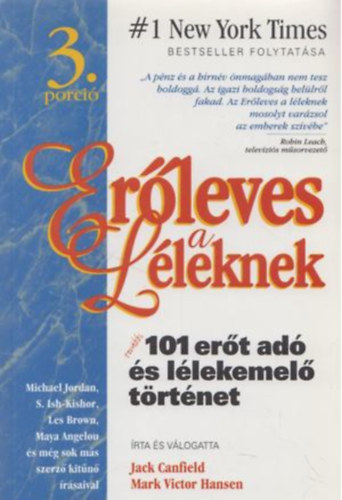 Jack- Hansen, Mark Victor Canfield - Erleves a lleknek: Tovbbi 101 ert ad s llekemel... (3. porci)