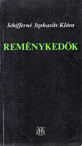 Schiffern� Szakasits Kl�ra - Rem�nyked�k 1918-1938