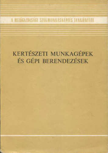 Kert�szeti munkag�pek �s g�pi berendez�sek