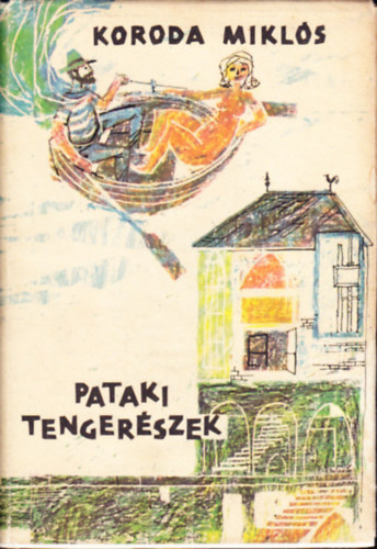 Koroda Mikl�s - Pataki tenger�szek - �jm�di k�p�reg�ny