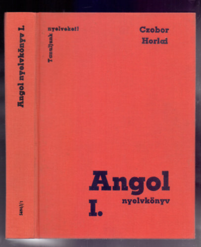 Czobor Zsuzsa-Horlai Gy�rgy - Angol nyelvk�nyv I. (Kezd�k sz�m�ra)