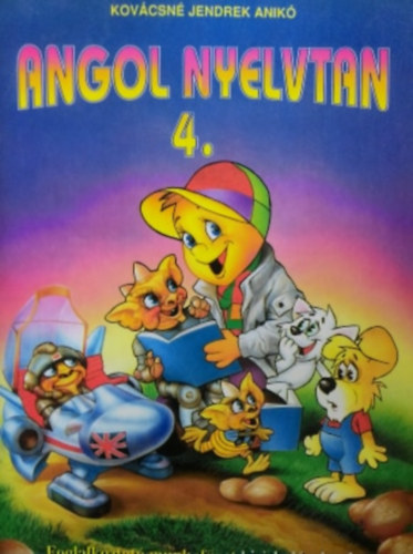 Kovácsnéjendrek Anikó - Angol nyelvtan 4. - Középhaladó szint 2.