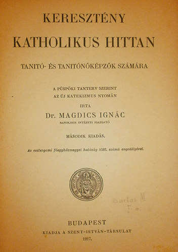 dr. Magdics Ignc - Keresztny katholikus hittan - tanit- s tanitnkpzk szmra