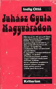 Indig Ott - Juhsz Gyula Nagyvradon