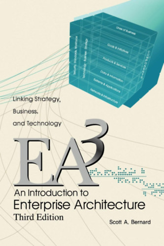Scott A. Bernard - An Introduction to Enterprise Architecture: Third Edition