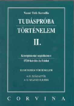 Vasné Tóth Kornélia - Tudáspróba- Történelem II.