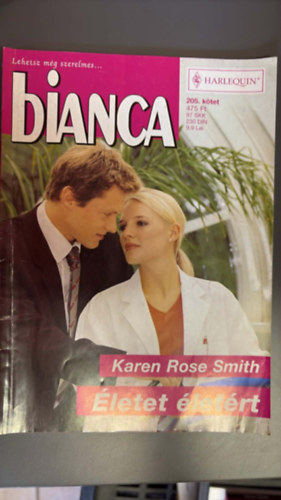 Karen Rose Smith - Bianca 205. - �letet �let�rt