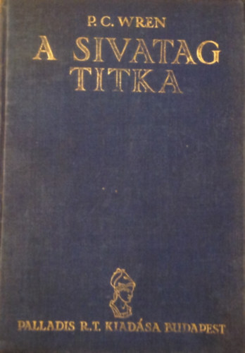 Percival C. Wren - A sivatag titka