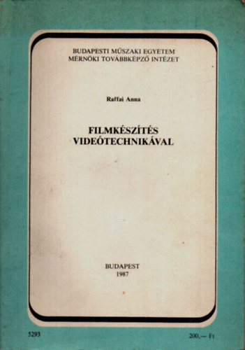 Raffai Anna - Filmkszts videotechnikval