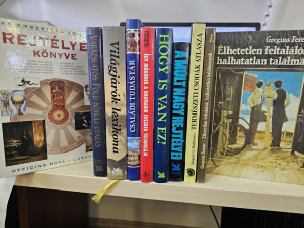 Rupert O. Matthews, Greguss Ferenc, stb. Reader's Digest Kiad Kft. - 10db album, KNYVMENT AJNLAT: Rejtlyek knyve+ Varzslatos Fld krli utazs+ Vilgjrk lexikona+ Csaldi tudstr+ gy mkdik a harmadik vezred technikja+ Hogy is van ez?+ A mlt nagy rejtlyei+ Termszeti csodk atl