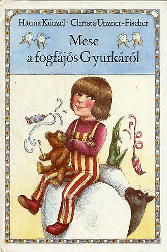 Hanna K�nzel; Christa Unzner; Fischer - Mese a fogf�j�s Gyurk�r�l