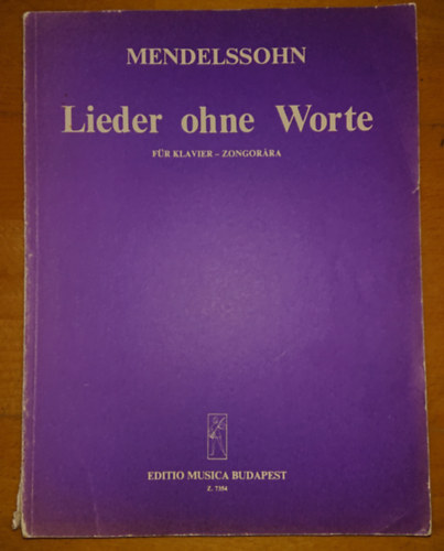 Felix Mendelssohn - Lieder ohne Worte (f�r Klavier - zongor�ra)