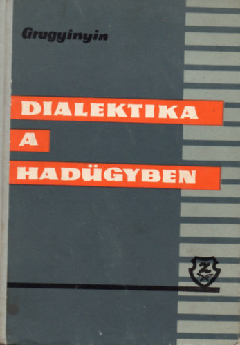 Dialektika a had�gyben
