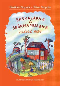 Sinikka Nopola; Tiina Nopola - Sskalapka s Szrmamuszka vilgg megy