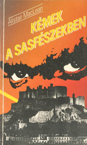 Alistair MacLean - Kmek a sasfszekben