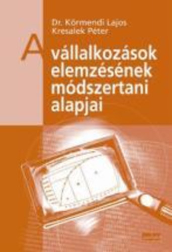 Dr. Krmendi Lajos; Kresalek Pter - A vllalkozsok elemzsnek mdszertani alapjai